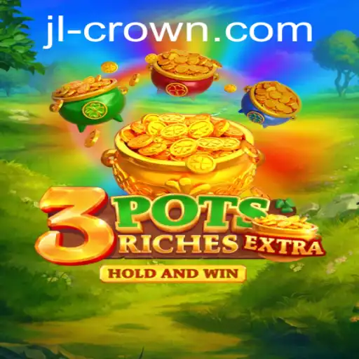 Unveiling 3potsExtra: The Ultimate Gaming Experience with JILI Crown