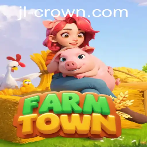 Exploring FarmTown: Mastering the Game with the JILI Crown