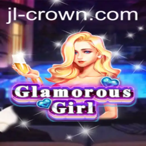 Explore the Allure of GlamorousGirl and the Quest for the JILI Crown