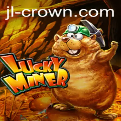Exploring LuckyMiner: A Detailed Dive into JILI Crown's Latest Sensation