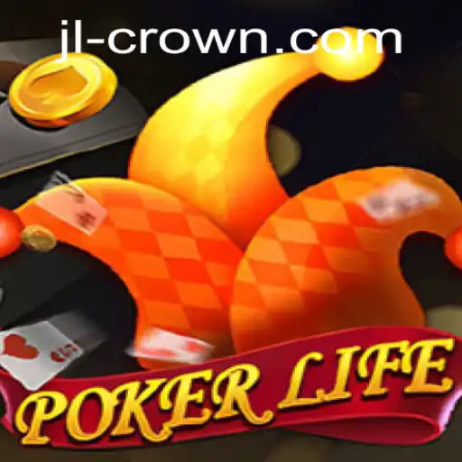 Discover PokerLife: A Dynamic Journey in the World of JILI Crown
